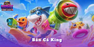 Bắn Cá King - Tổng hợp kinh nghiệm chuẩn trong năm 2025