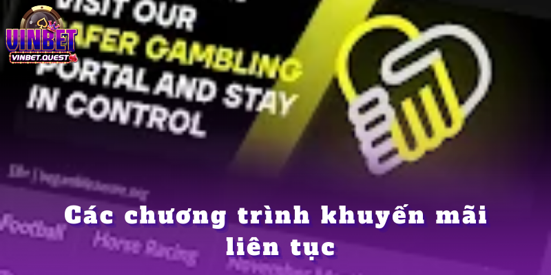 Đăng ký Vinbet - Các bước và lưu ý dành cho tân thủ 2025 3 Các chương trình khuyến mãi liên tục
