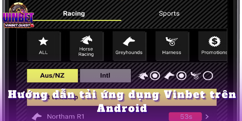 Tải app Vinbet - Tổng hợp các bước tham gia cực dễ 2025 2 Các bước tải và tải app Vinbet trên Android