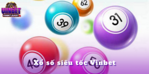 Xổ số siêu tốc Vinbet – Trải nghiệm mới mẻ cho tân thủ 2025
