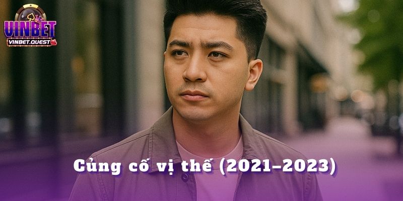CEO Vinbet Đã Xây Dựng Đế Chế Cá Cược Như Thế Nào? 1 Giai đoạn tăng trưởng: Củng cố vị thế (2021–2023)