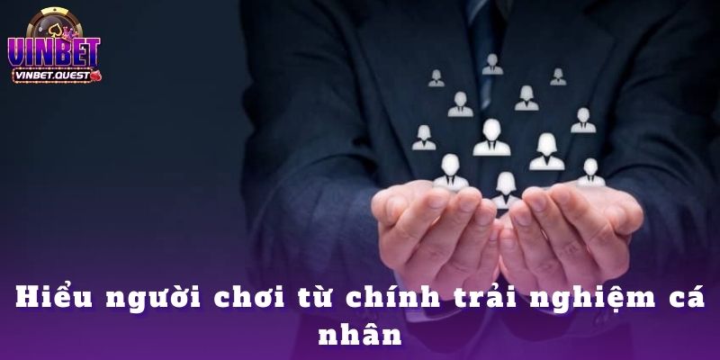 Từ Một Người Đặt Cược Đến Một Chiến Lược Gia: CEO Vinbet Đã Thay Đổi Như Thế Nào? 1 Hiểu người chơi từ chính trải nghiệm cá nhân