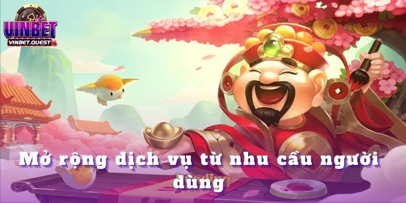 Từ Một Người Đặt Cược Đến Một Chiến Lược Gia: CEO Vinbet Đã Thay Đổi Như Thế Nào? 2 Mở rộng dịch vụ từ nhu cầu người dùng
