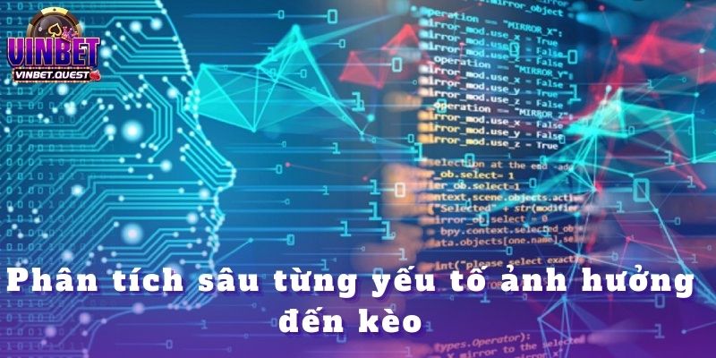 Bí Quyết Phân Tích Kèo Nhà Cái Từ CEO Vinbet Lê Văn Hùng 2 Phân tích sâu từng yếu tố ảnh hưởng đến kèo
