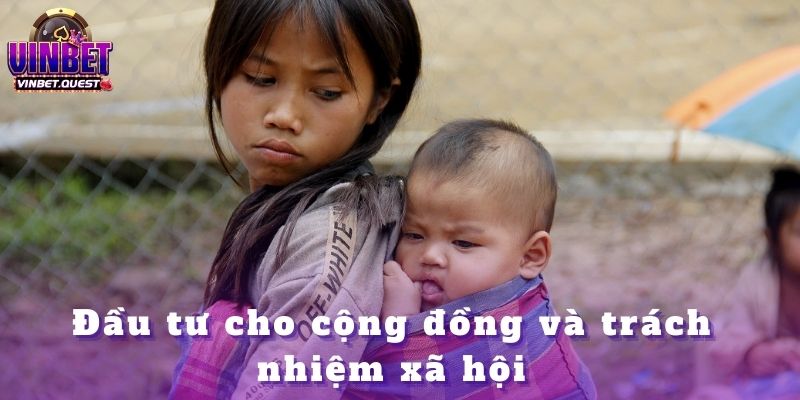 Những Nguyên Tắc Cá Cược Bất Biến Mà CEO Vinbet Luôn Tuân Thủ 3 Đầu tư cho cộng đồng và trách nhiệm xã hội