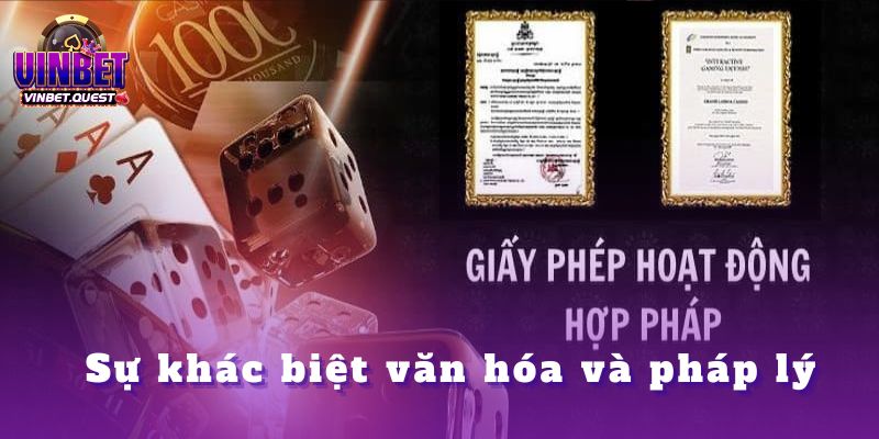 CEO Vinbet Và Quan Điểm Về Đạo Đức Trong Cá Cược 4 Sự khác biệt văn hóa và pháp lý