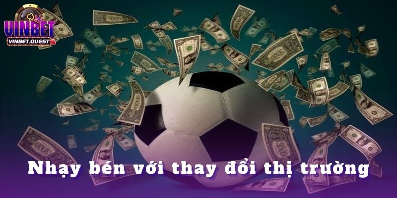 Những Người Truyền Cảm Hứng Cho CEO Vinbet Trong Hành Trình Dẫn Dắt Thương Hiệu 4 Nhạy bén với thay đổi thị trường