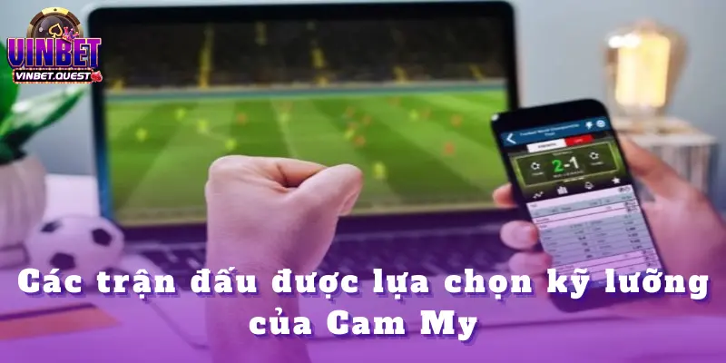 Cam My Ăn Liên Hoàn 10 Trận Bóng Tại Vinbet Cực Sốc 2 Cam My Ăn Liên Hoàn 10 Trận Bóng Tại Vinbet Cực Sốc