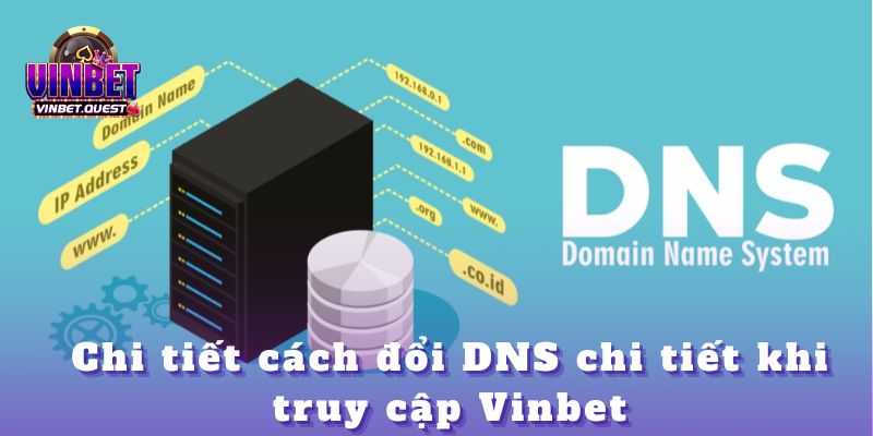 Cách đổi DNS trên máy tính tránh bị chặn khi vào Vinbet 2 Cách đổi DNS trên máy tính tránh bị chặn khi vào Vinbet