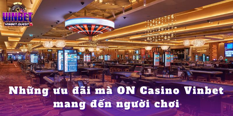 ON Casino Vinbet – Cách Mạng Giải Trí Casino Hot Nhất 2025 3 ON Casino Vinbet – Cách Mạng Giải Trí Casino Hot Nhất 2025
