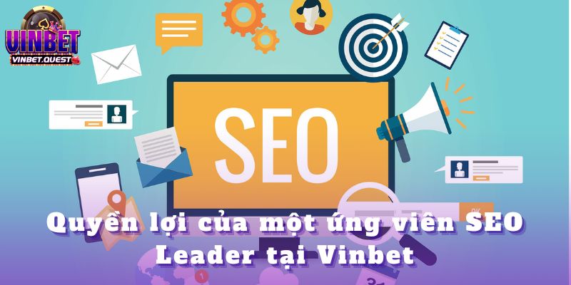 Tuyển Dụng SEO Leader Tại Vinbet Với Lộ Trình Rõ Ràng 2025 3 Tuyển Dụng SEO Leader Tại Vinbet Với Lộ Trình Rõ Ràng