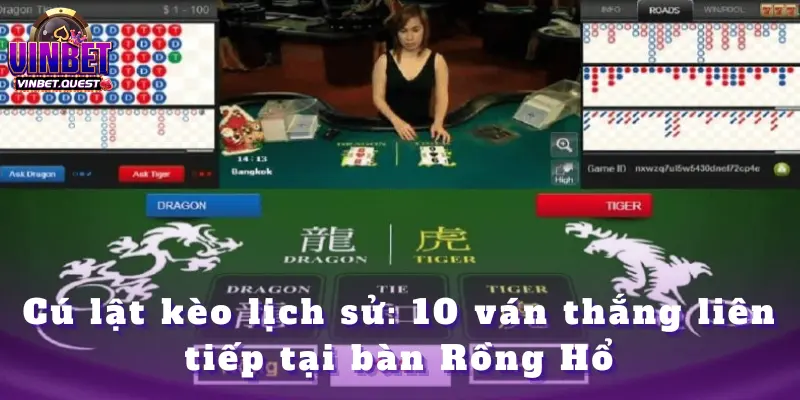 Tuấn Bụi Lật Kèo Rồng Hổ – Bắt Đúng Cửa Liên Tiếp 10 Ván Tại Vinbet 2 Tuấn Bụi Lật Kèo Rồng Hổ – Bắt Đúng Cửa Liên Tiếp 10 Ván Tại Vinbet