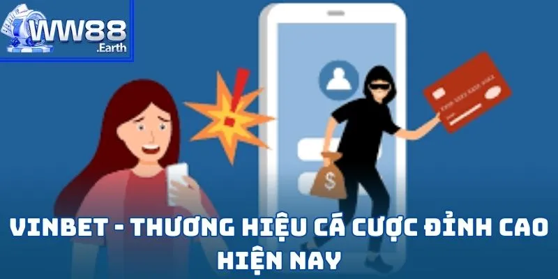 VINBET Có Lừa Đảo Không? - Giải Đáp Thắc Mắc Dành Cho Nhiều Cược Thủ 1 Vinbet - Thương hiệu cá cược đỉnh cao hiện nay