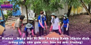 vinbet ngay hoi vi moi truong xanh anh dai dien