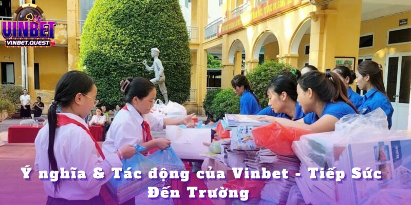 Vinbet - Tiếp Sức Đến Trường - Hỗ Trợ Học Sinh Vùng Khó Khăn 3 Vinbet – Thắp sáng tri thức, lan tỏa nhân ái